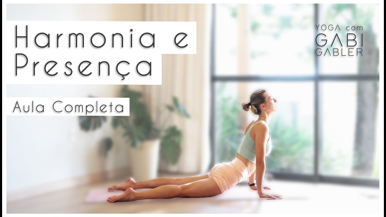 Aula Completa Yoga para harmonia e presença | Yoga com Gabi Gabler