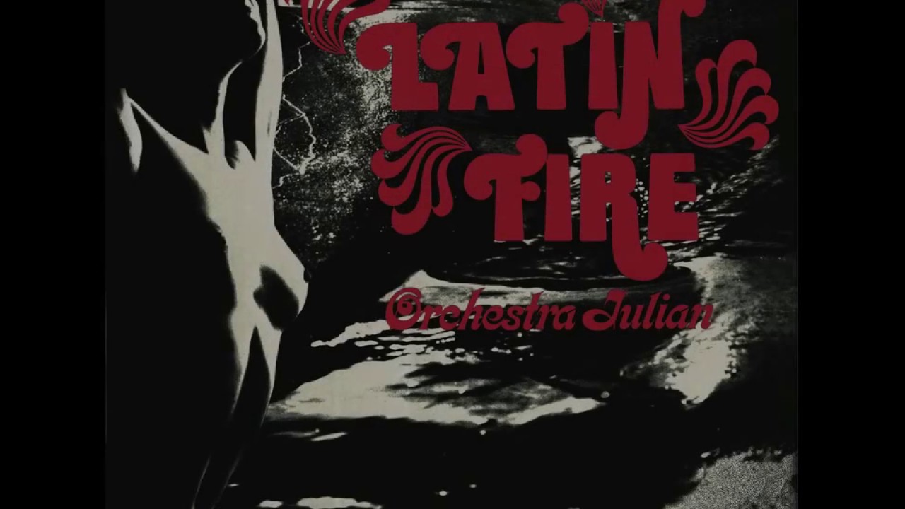 Orchestra Julian - Latin Fire