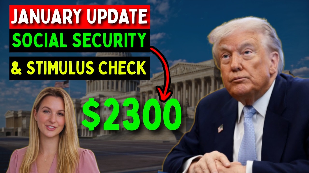 January Update: Social Security payments of about $2300 and stimulus check Deposit dates revealed