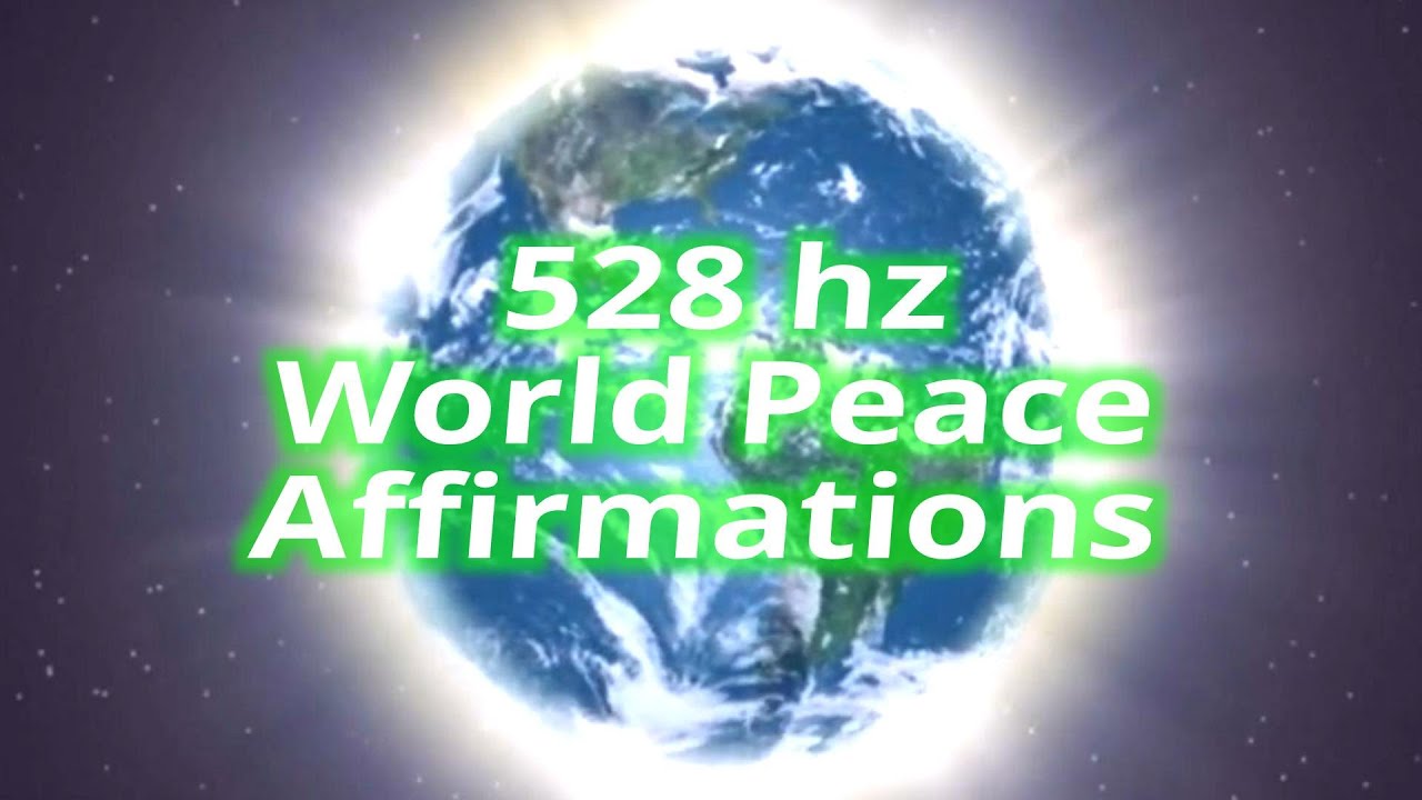 528hz AFFIRMATIONS FOR WORLD PEACE + Binaural Beats 126.22 | AquarianHarmonics.com