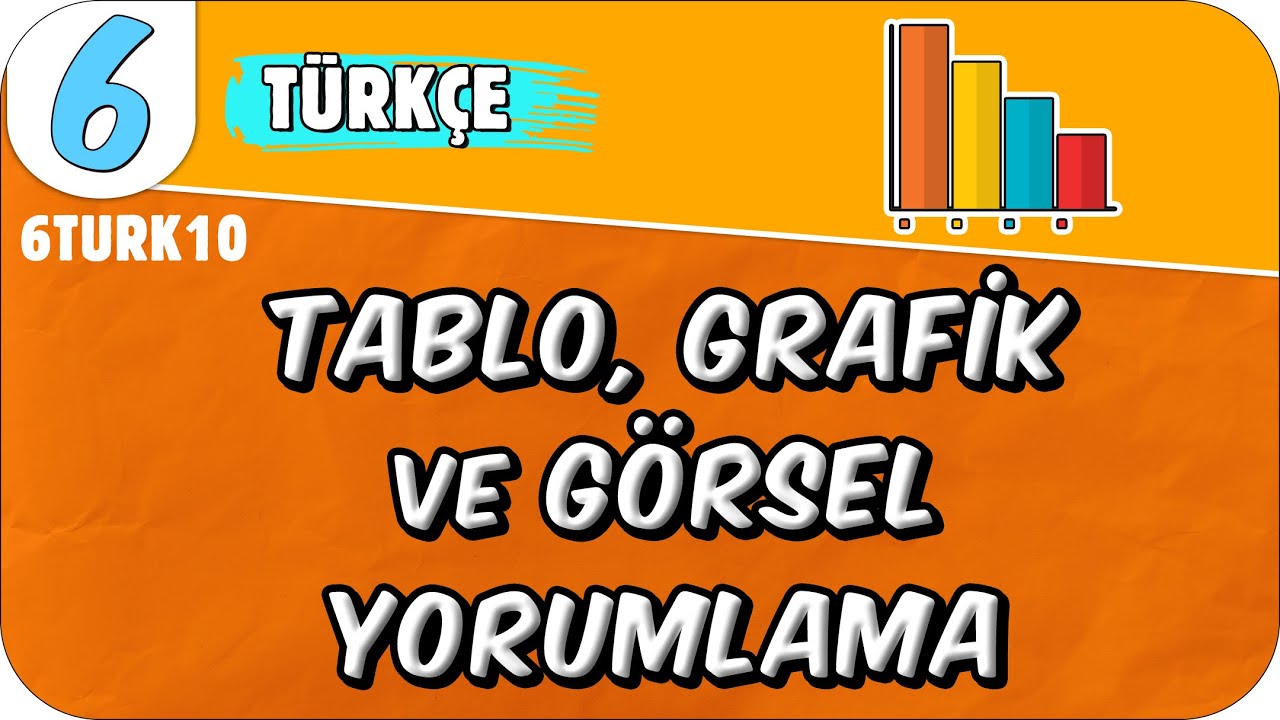Tablo, Grafik ve G&ouml;rsel Yorumlama - S&ouml;zel Mantık 📙 6. Sınıf T&uuml;rk&ccedil;e #2025
