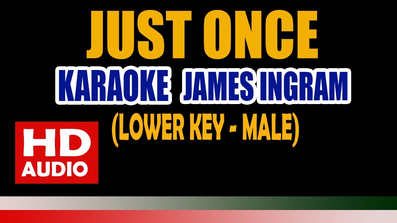JUST ONCE Karaoke James Ingram Lower Key | HD Audio | Music Hub 21