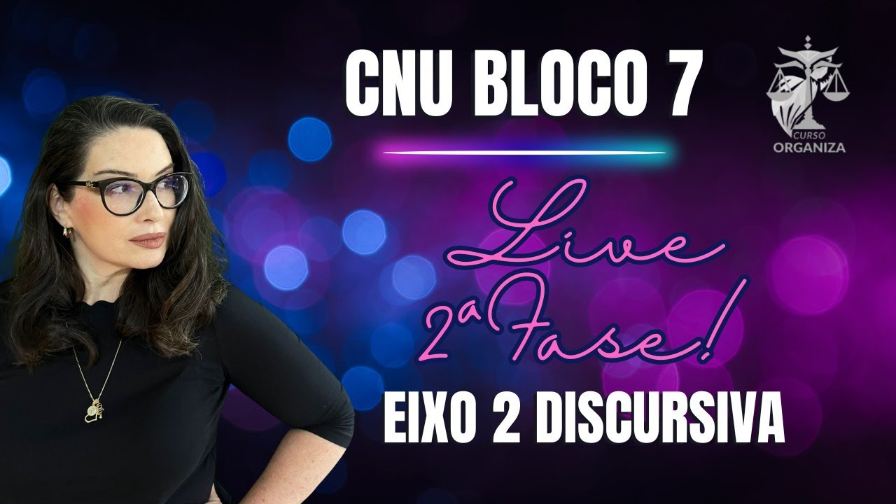 CNU BLOCO 7 Discursiva Eixo 2