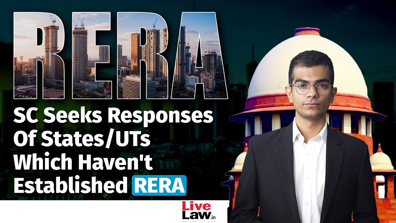 RERA | SC Seeks Responses Of States/UTs Which Haven't Established RERA, Appellate Tribunals