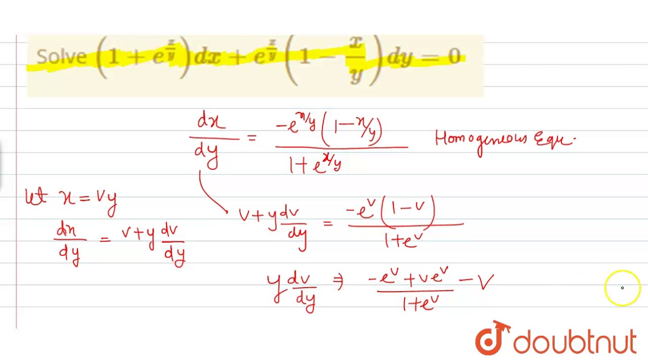 Solve `(1+e^((x)/(y)))dx + e^((x)/(y)) (1-(x)/(y))dy = 0`