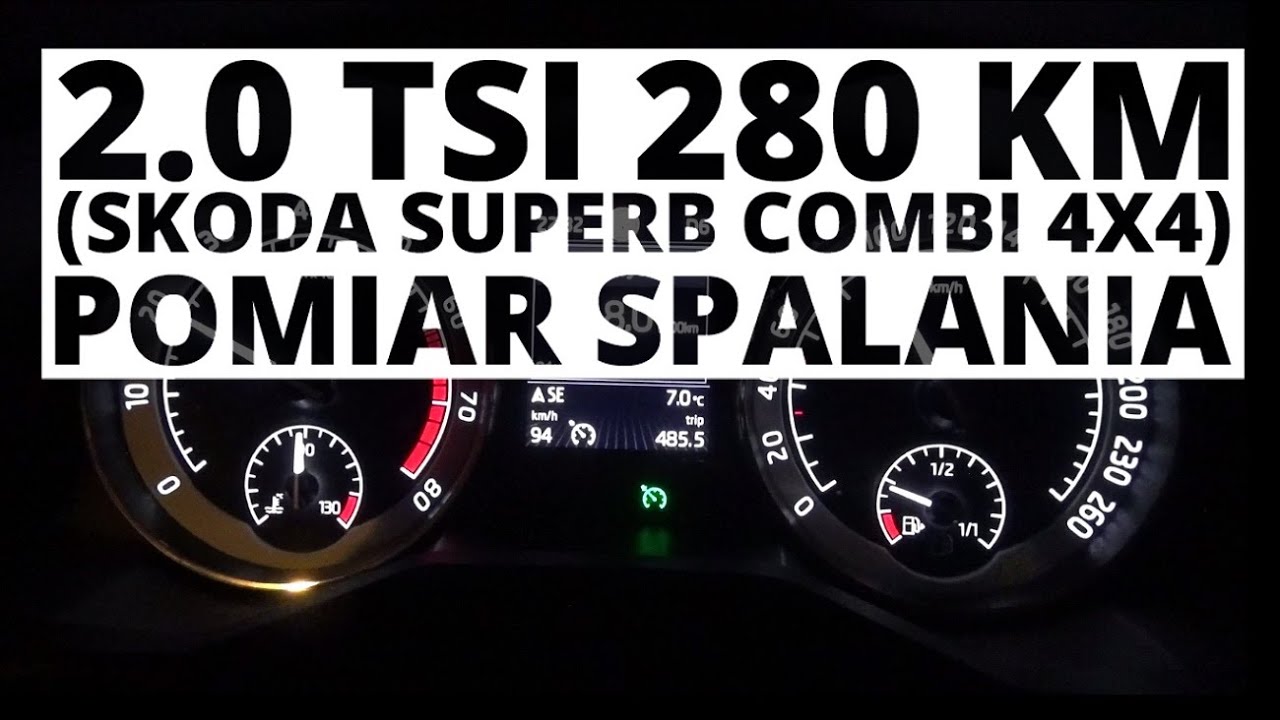 Skoda Superb Combi 4X4 2.0 TSI 280 KM (AT) - pomiar spalania