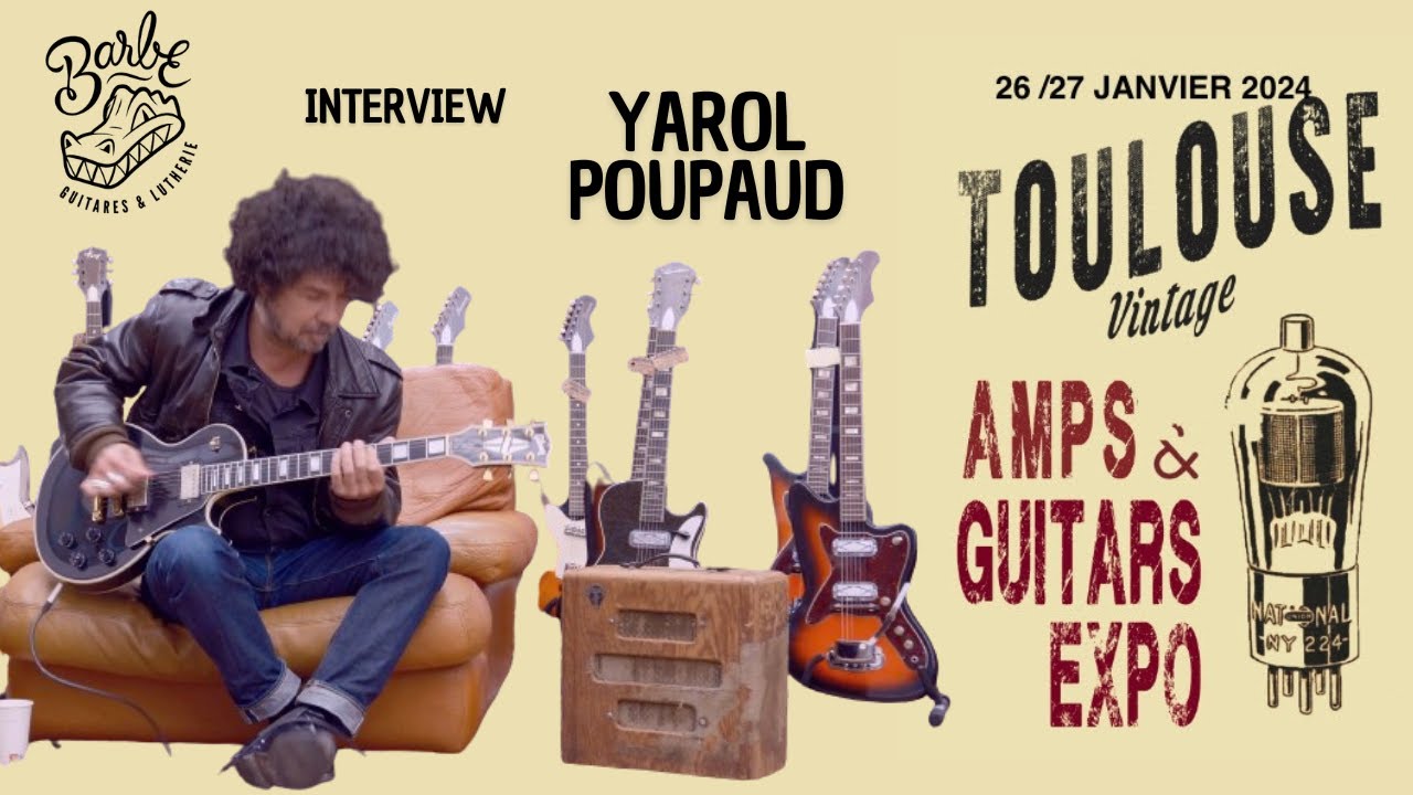 Yarol Poupaud : Interview complète @ Toulouse Vintage Amps and Guitars Expo 27/01/2024