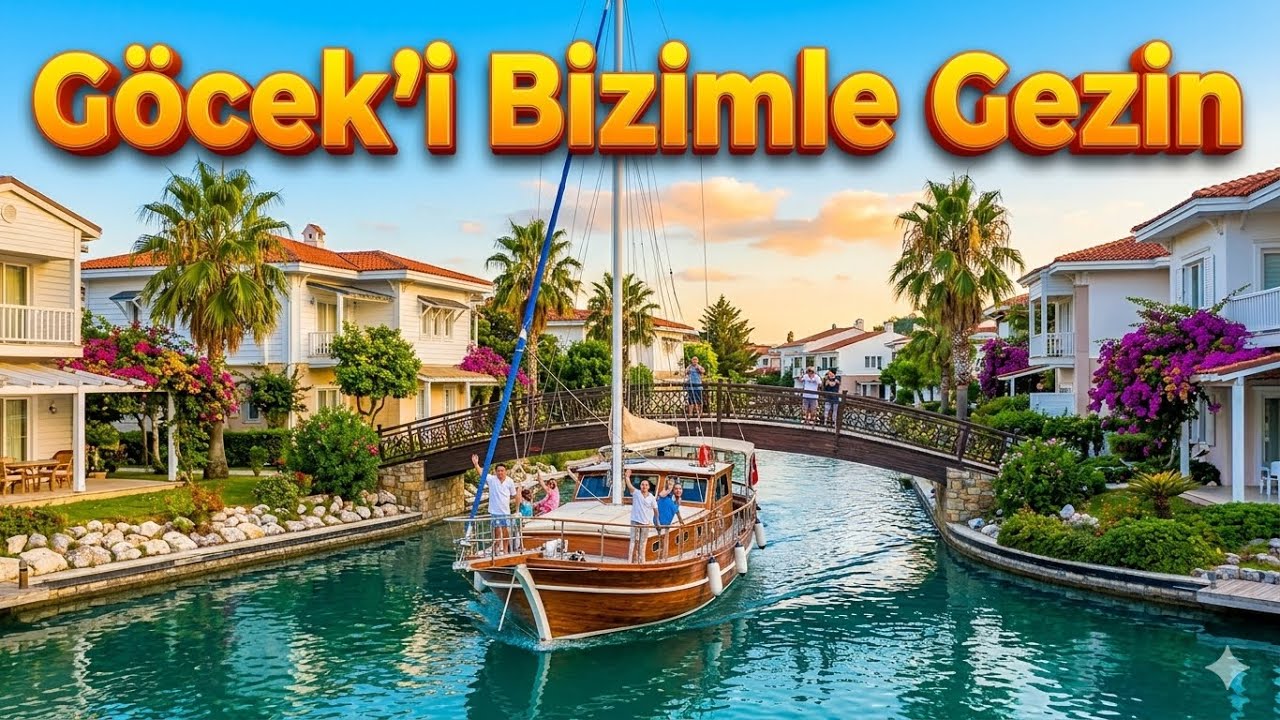 Göcek’i Geziyoruz 🏝️