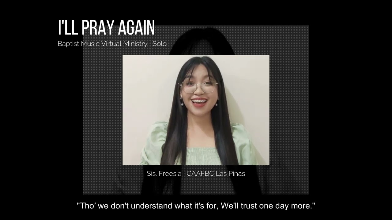 I'll Pray Again | Baptist Music Virtual Ministry | Solo