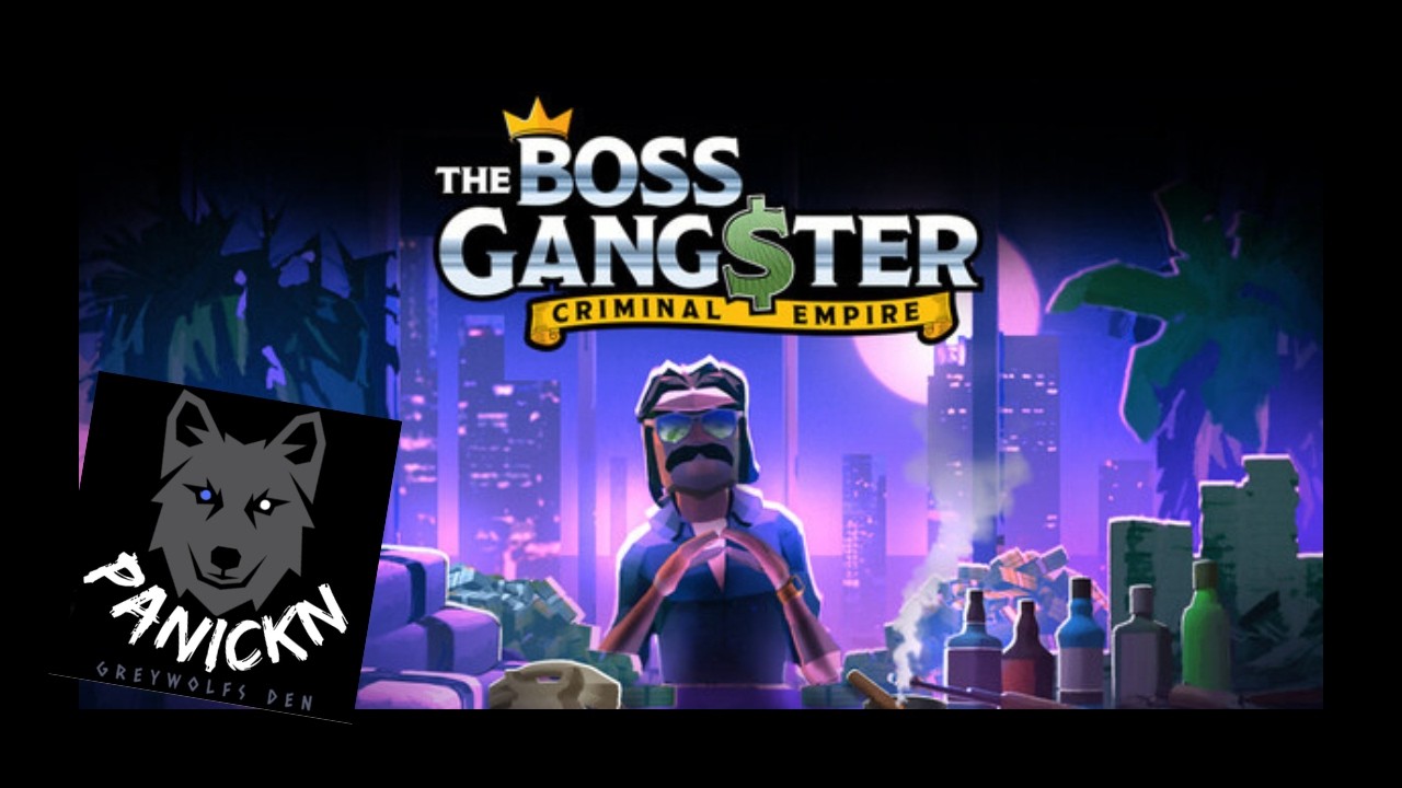 The Boss Gangsters: Criminal Empire - Rebuilding the Family | Panickn GWD