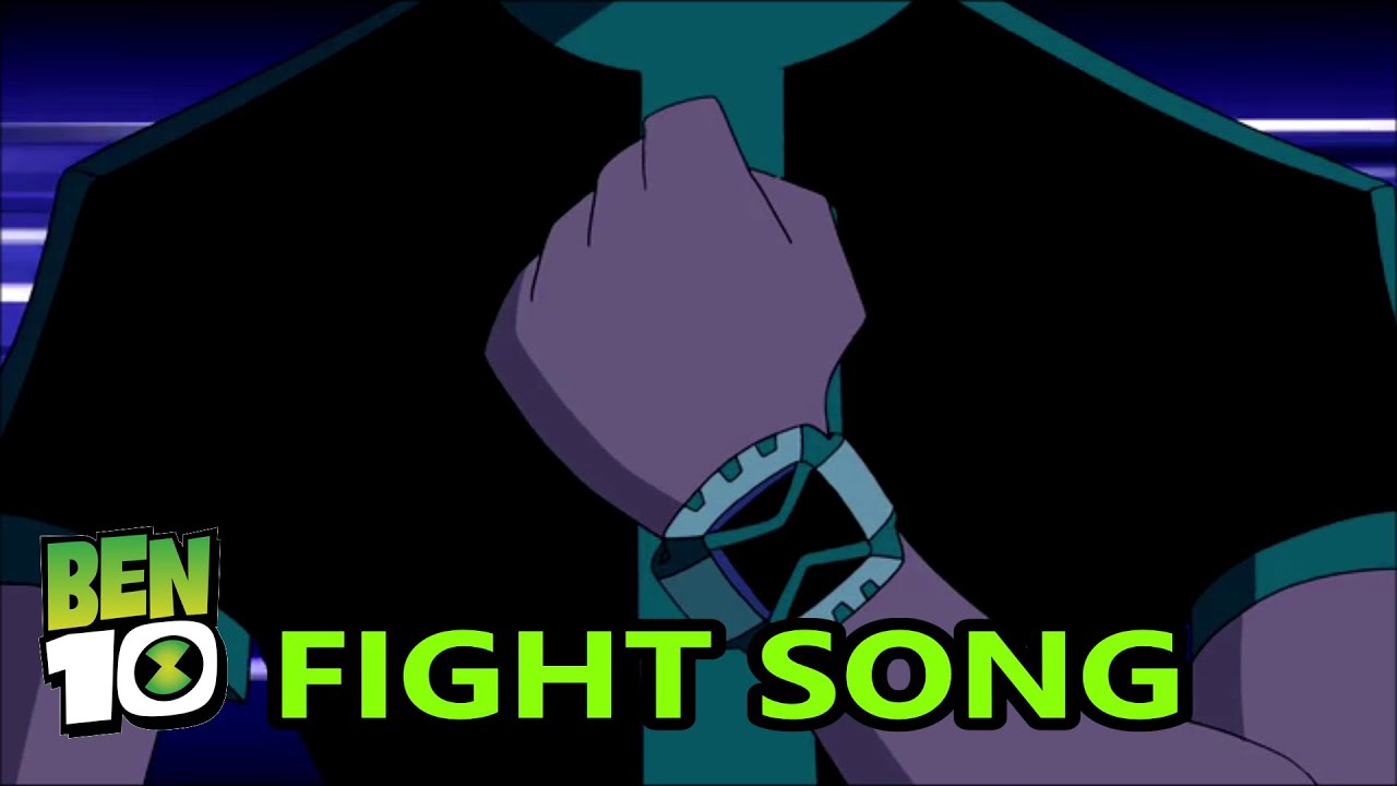 (Ben 10 OV) Ben Tennyson | Fight Song