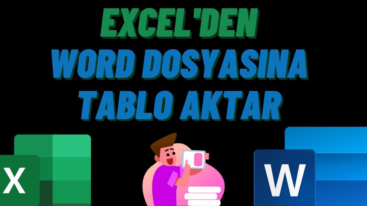 WORD'E OTOMATİK TABLO GÖNDER | Excel İle Word Dosyasına Tablo Aktarmak