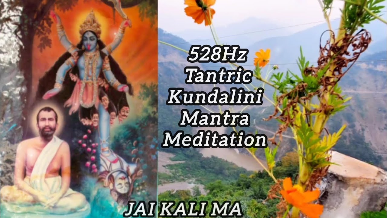 Tantrik Kali Mantra @ 528 Hz Shakti Meditation