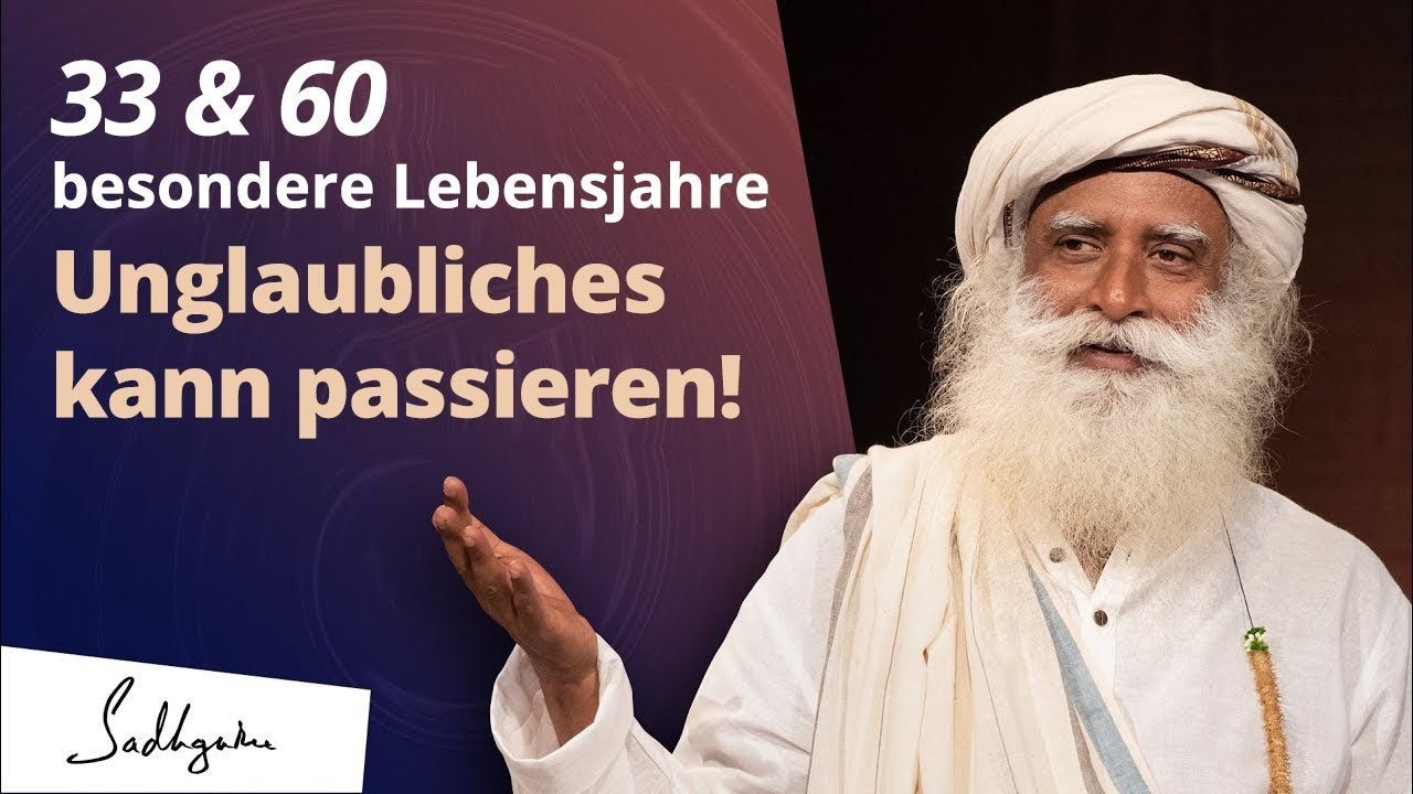 Was du vor 33 & 60 wissen musst | Sadhguru