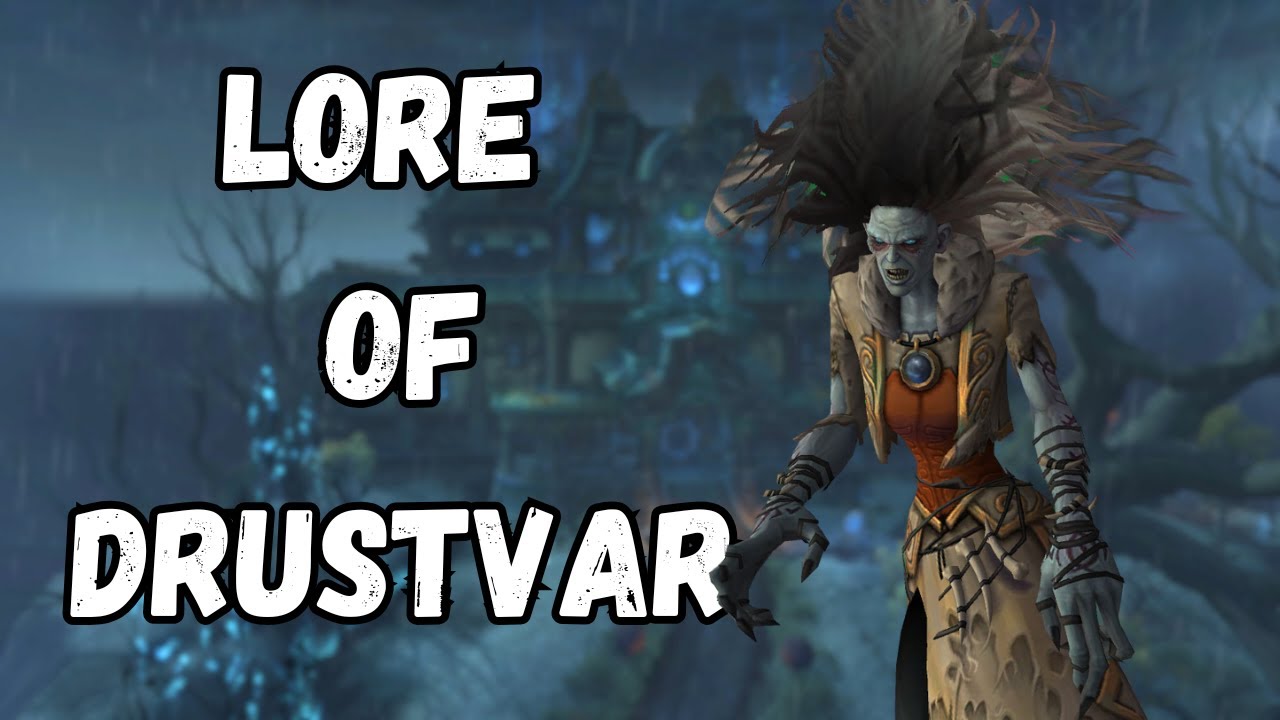 Drustvar’s Dark Secrets: Witches, Curses, and Forgotten Lore