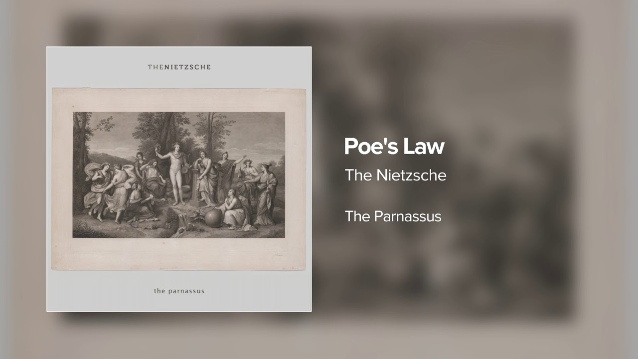 The Nietzsche - Poe's Law (Official Audio Stream)