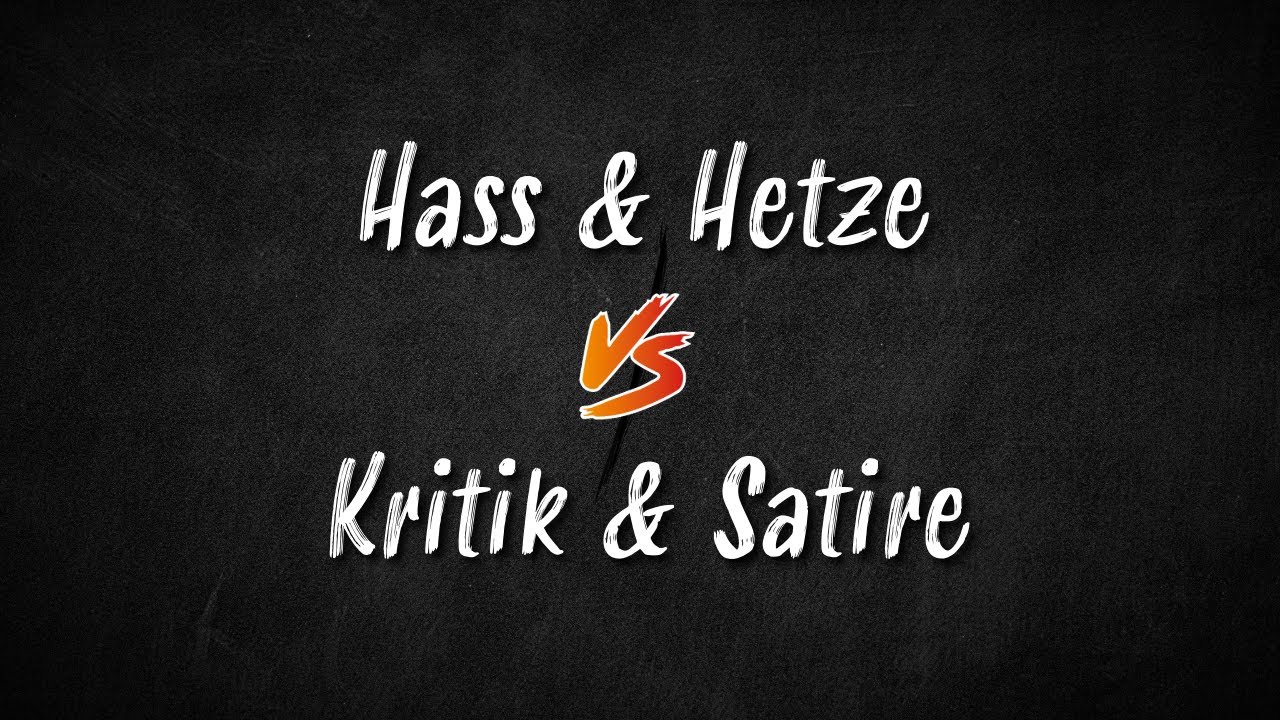 Hass & Hetze VS Kritik & Satire