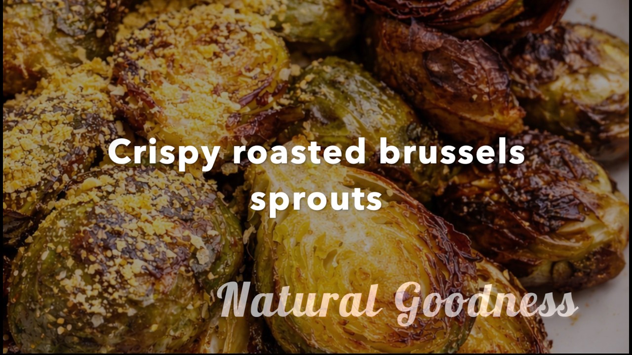 Crispy roasted brussels sprouts