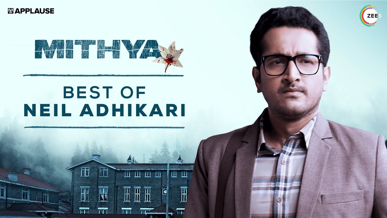 Best of Neil Adhikari | Mithya | @ZEE5