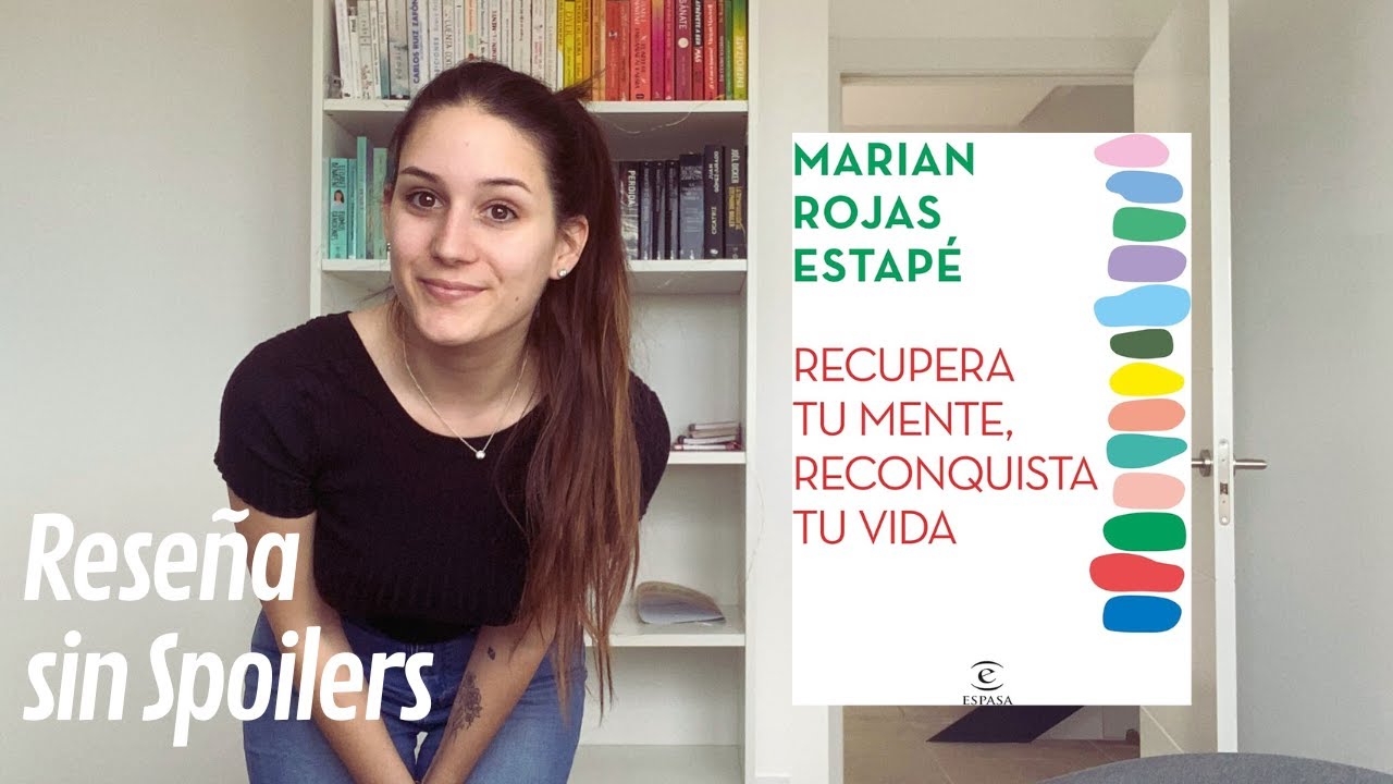 RECUPERA tu MENTE, RECONQUISTA tu VIDA | MARIAN ROJAS | RESE&Ntilde;A SIN SPOILER