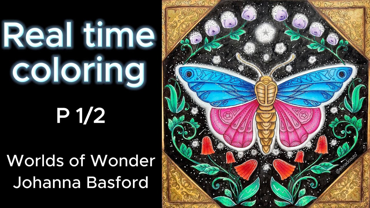 Real time coloring P1/2 - Worlds of Wonder - Johanna Basford