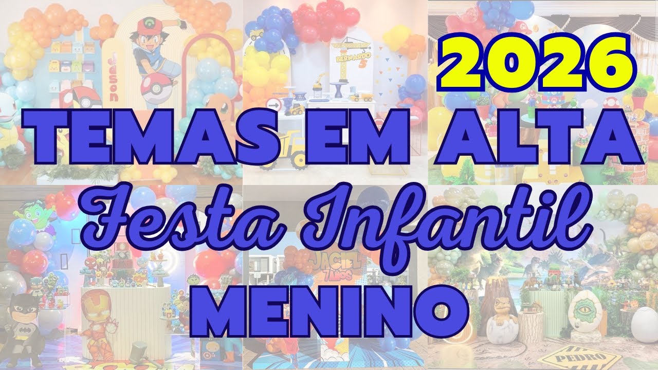 Tendência Festa Infantil 2026 - 18 Temas em Alta para Meninos