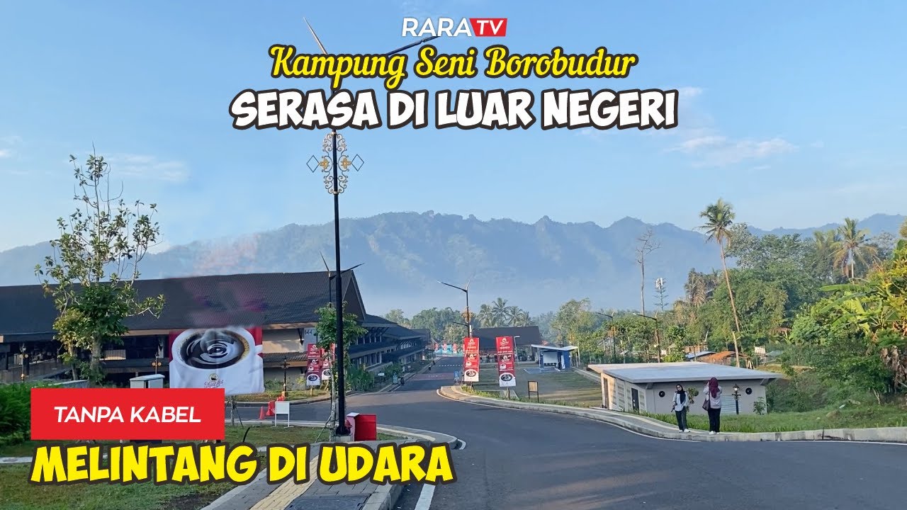 MEGAHNYA PROYEK SENILAI 260 M‼️KAMPUNG SENI BOROBUDUR