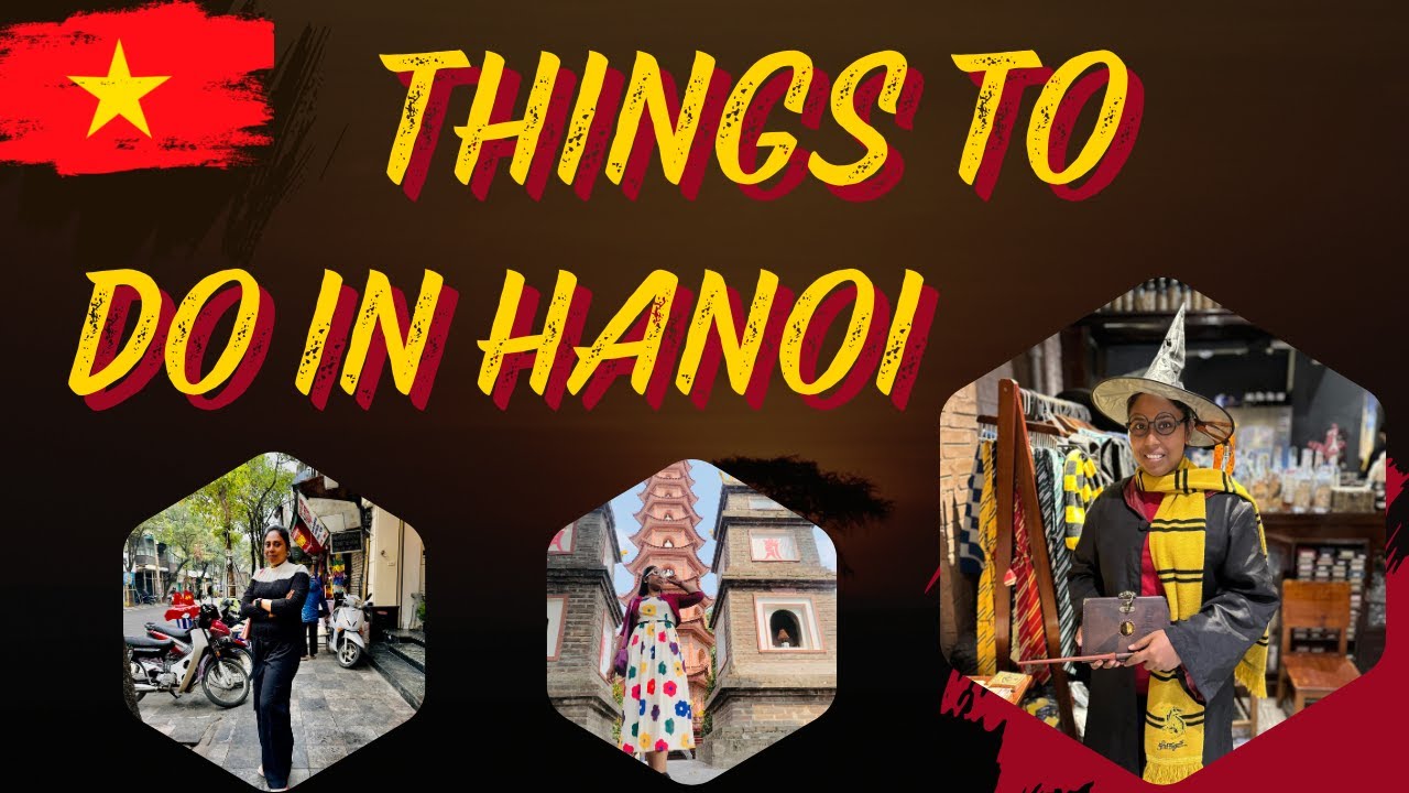 What to do in Hanoi 🇻🇳 | හැනෝයි වල මොනවද බලන්න තියෙන්නෙ 🤔 ‍‍#thingstodo #hanoi #sinhalavlogs