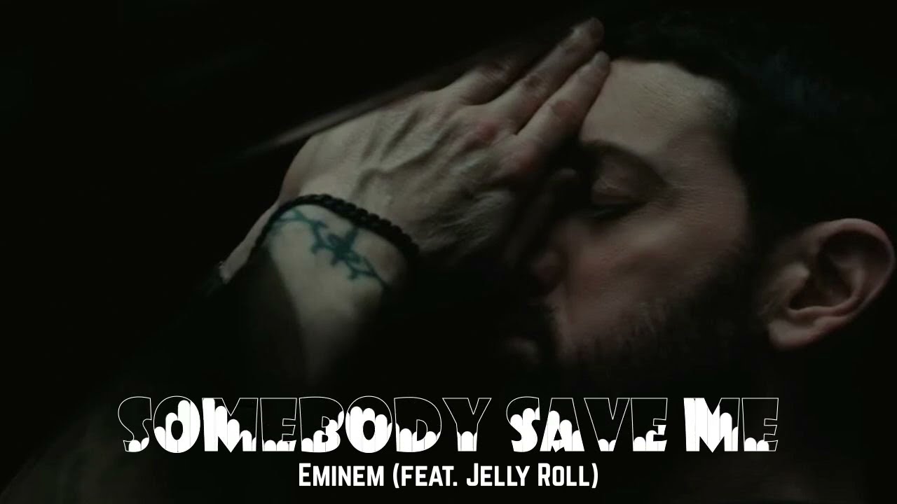 Eminem - Somebody Save Me feat Jelly Roll