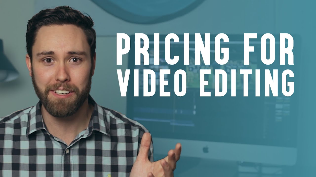 How to Price Video Editing