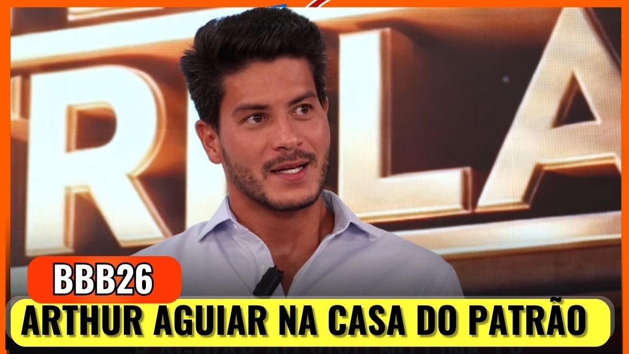 BBB26 - ARTHUR AGUIAR FALOU SOBRE O NOVO REALITY; SE ANA PAULA GANHASSE O BBB...
