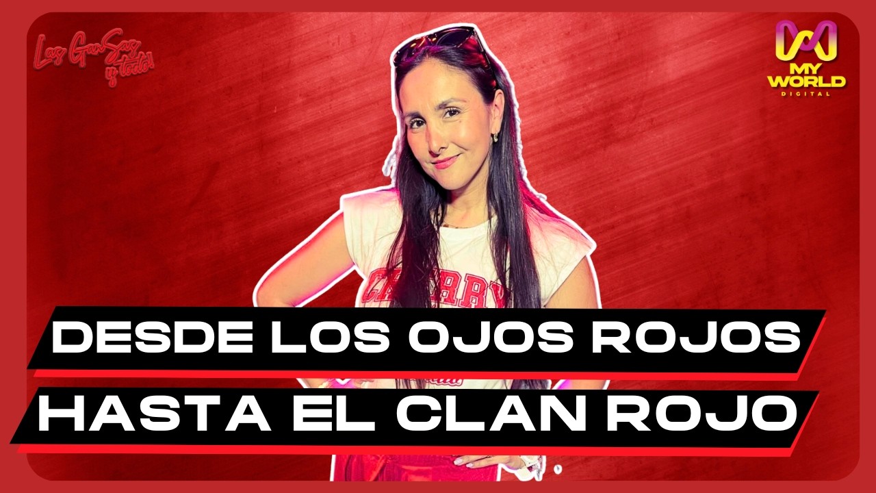 DESDE LOS OJOS ROJOS HASTA EL CLAN ROJO junto a ICHA SOBARZO - Parte 2 CAP 40