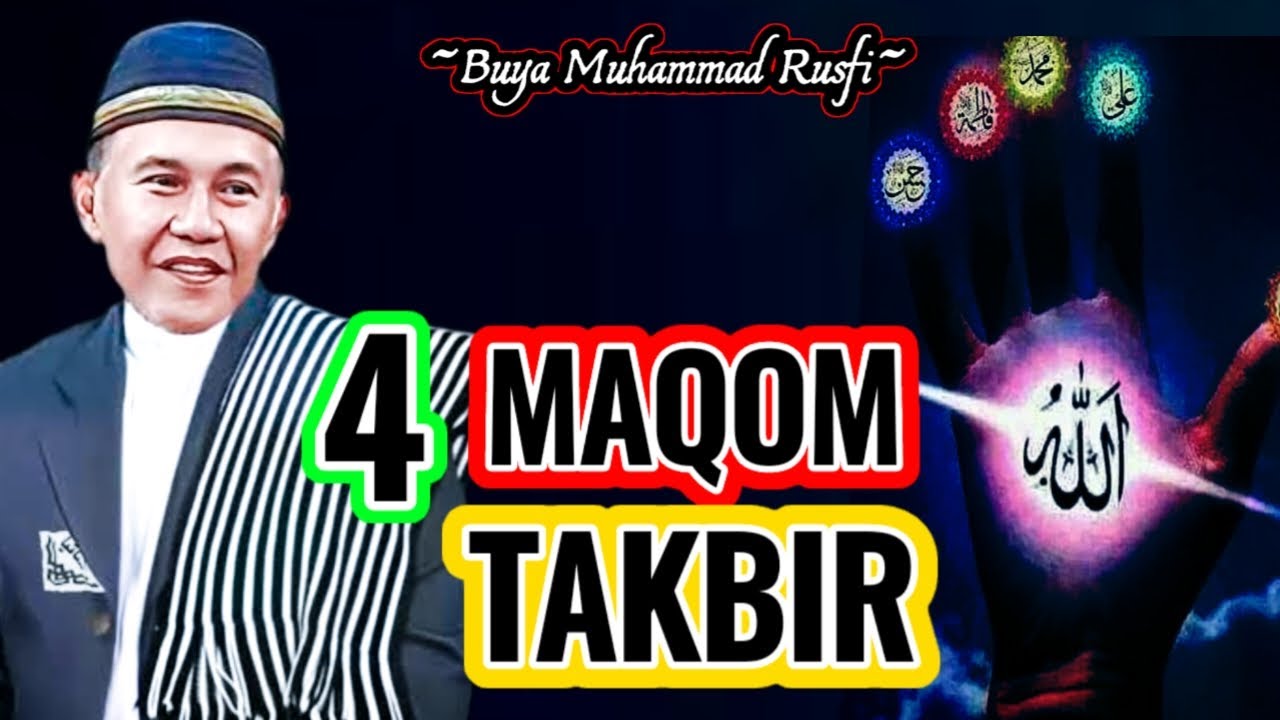 Buya Muhammad Rusfi - Empat Maqom Takbir || #LatifahQalbi