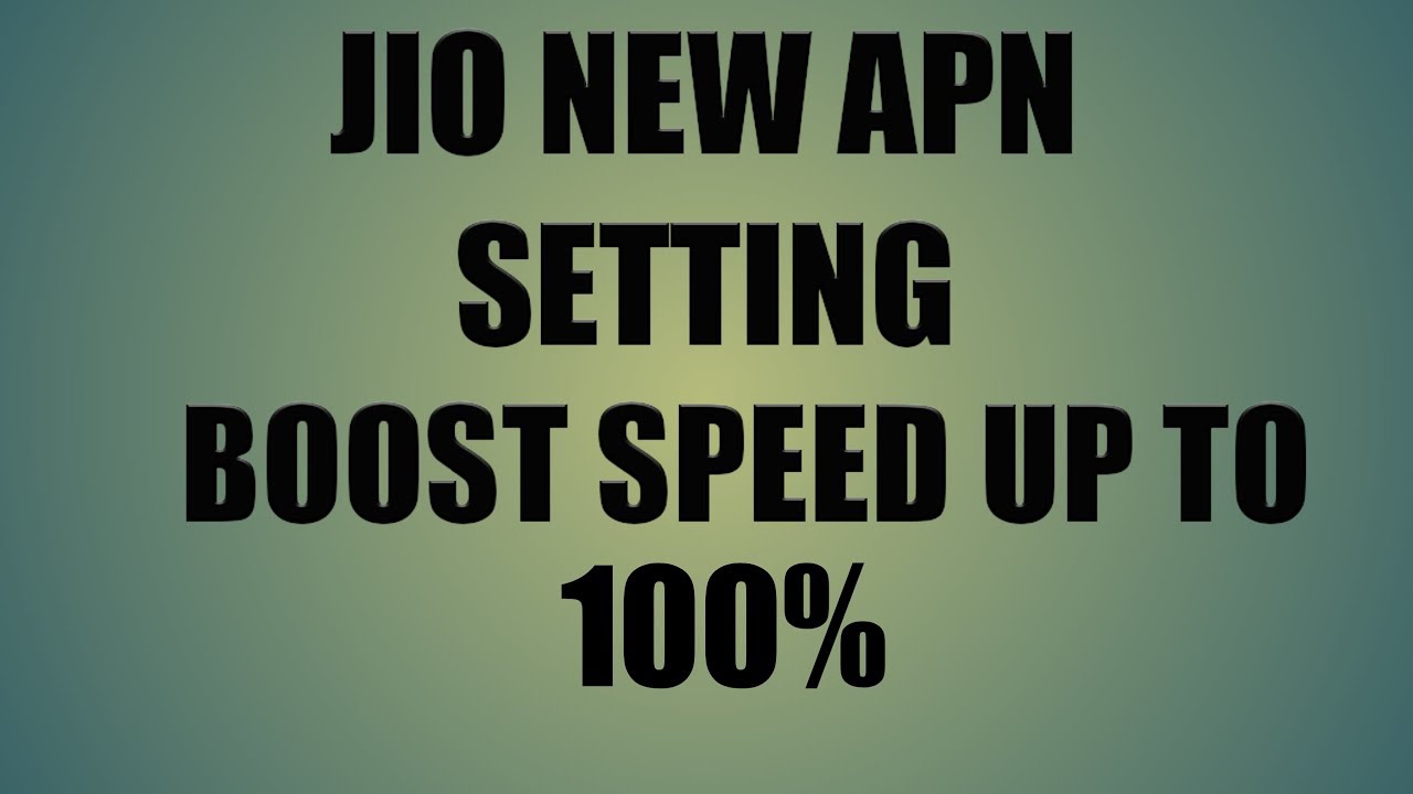 jio speed problem(New APN setting Aug 2019)