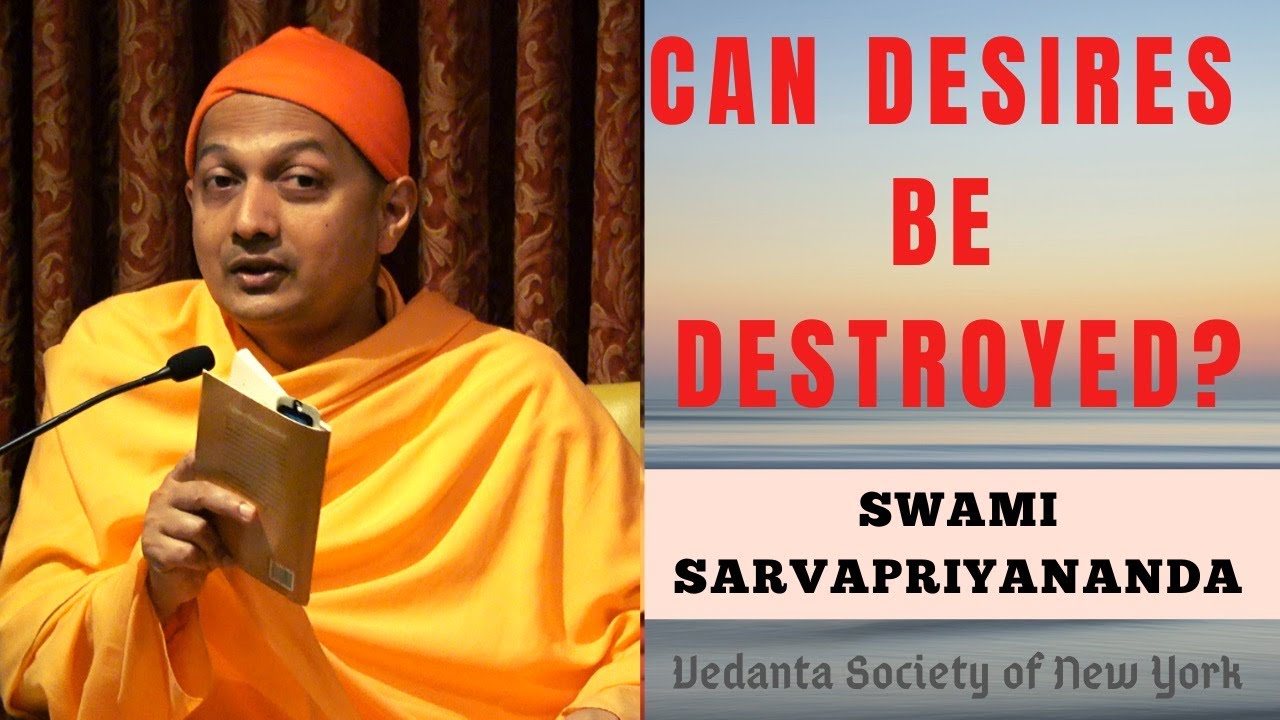 Can Desires be Destroyed? | Swami Sarvapriyananda