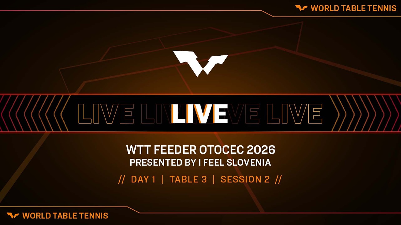 NA ŻYWO! | T3 | Dzień 1 | WTT Feeder Otocec 2026 Prezentowane przez I Feel Slovenia | Sesja 2