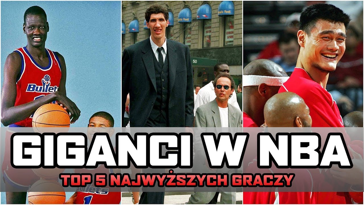 NAJWYŻSI KOSZYKARZE W HISTORII NBA