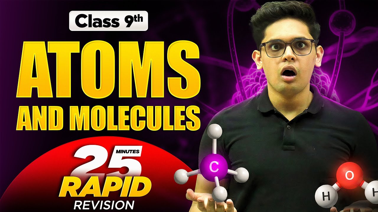 Atoms and Molecules in 25 Minutes 🔥| Class 9th | Rapid Revision | Prashant Kirad