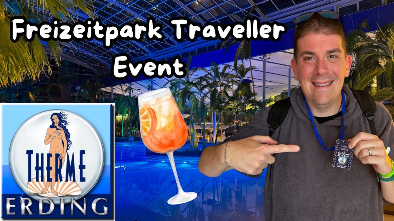 Therme Erding - Freizeitpark Traveller Event in der größten Therme der Welt - Ich bin begeistert 🤩