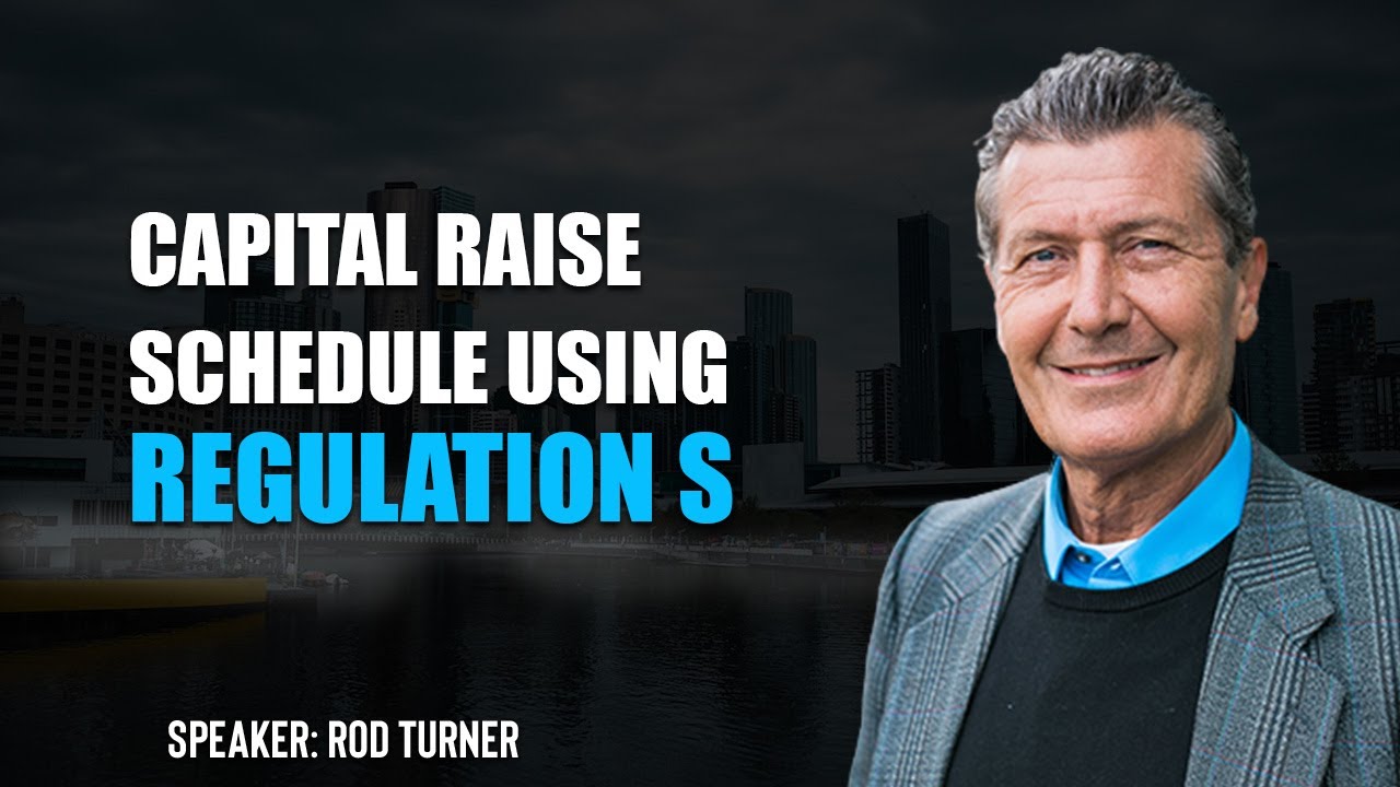 Capital Raise Schedule Using Regulation S