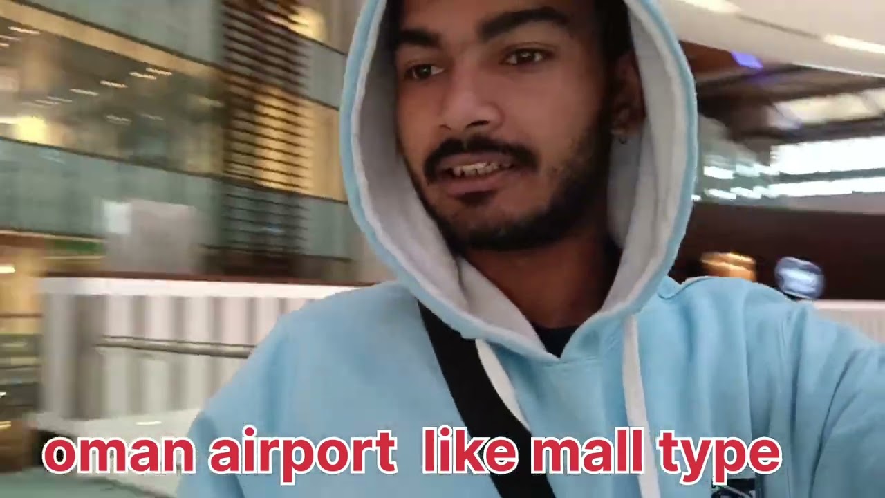 ओमान एयरपोर्ट पर  किया 14 घंटे इन्तजार  😱😱✈️🌍