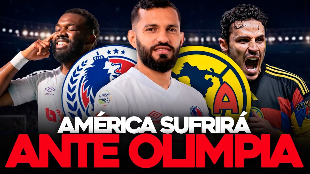 ES REAL🚨 OLIMPIA TIENE TODO PARA GANAR FRENTE AL AMERICA EN LA CHAMPIONS CUP
