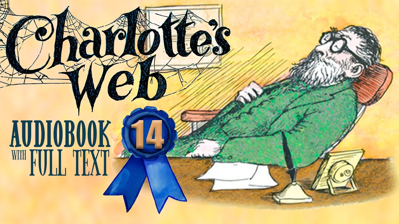 🐷🕷️ CHARLOTTE'S WEB Chapter 14 (Audiobook Full Text Read-along) 🕷️🐷