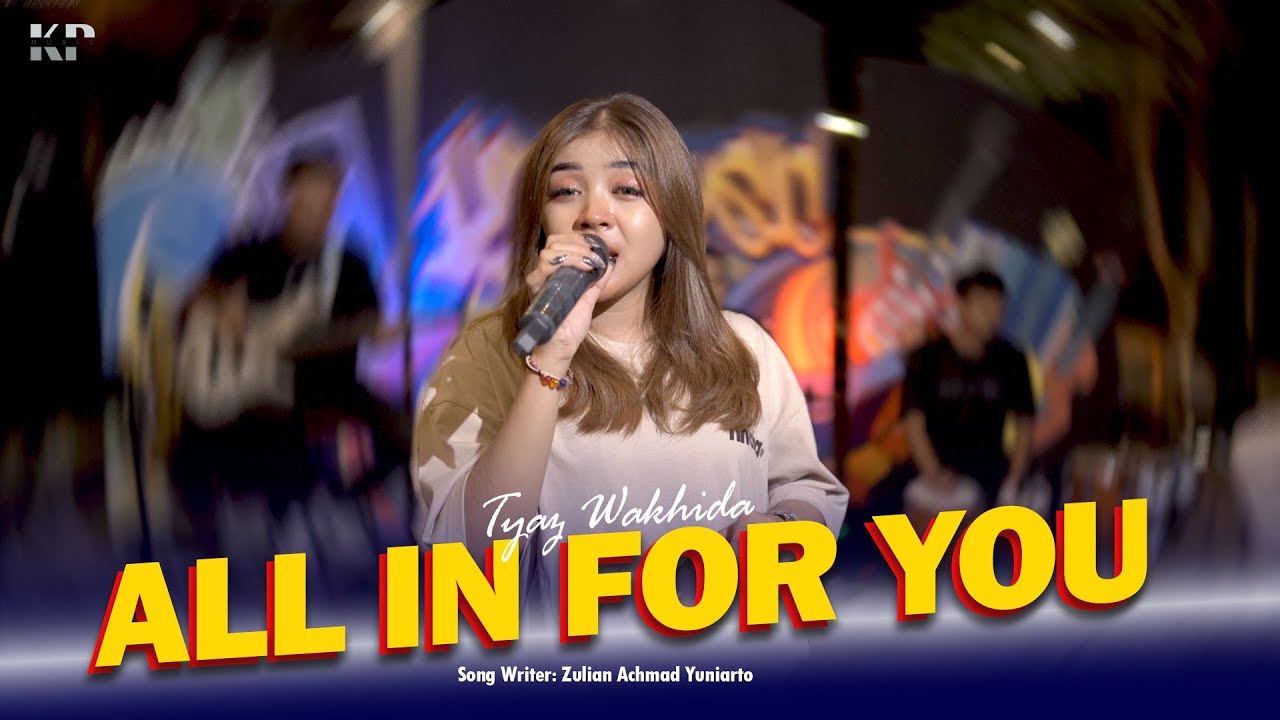 ALL IN FOR YOU - TYAS WAHIDA || Feat. Kipo Music