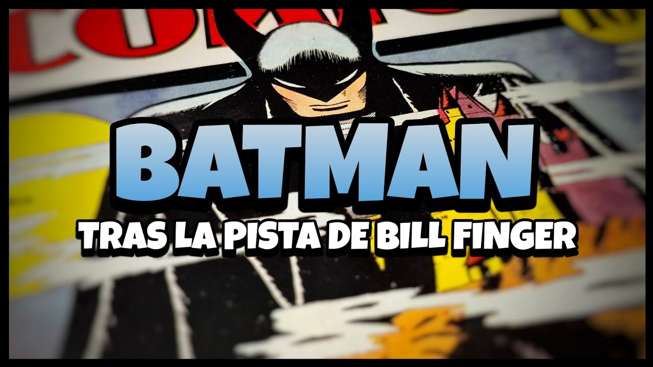 BATMAN: Tras la pista de Bill Finger | Kirby Krackle!