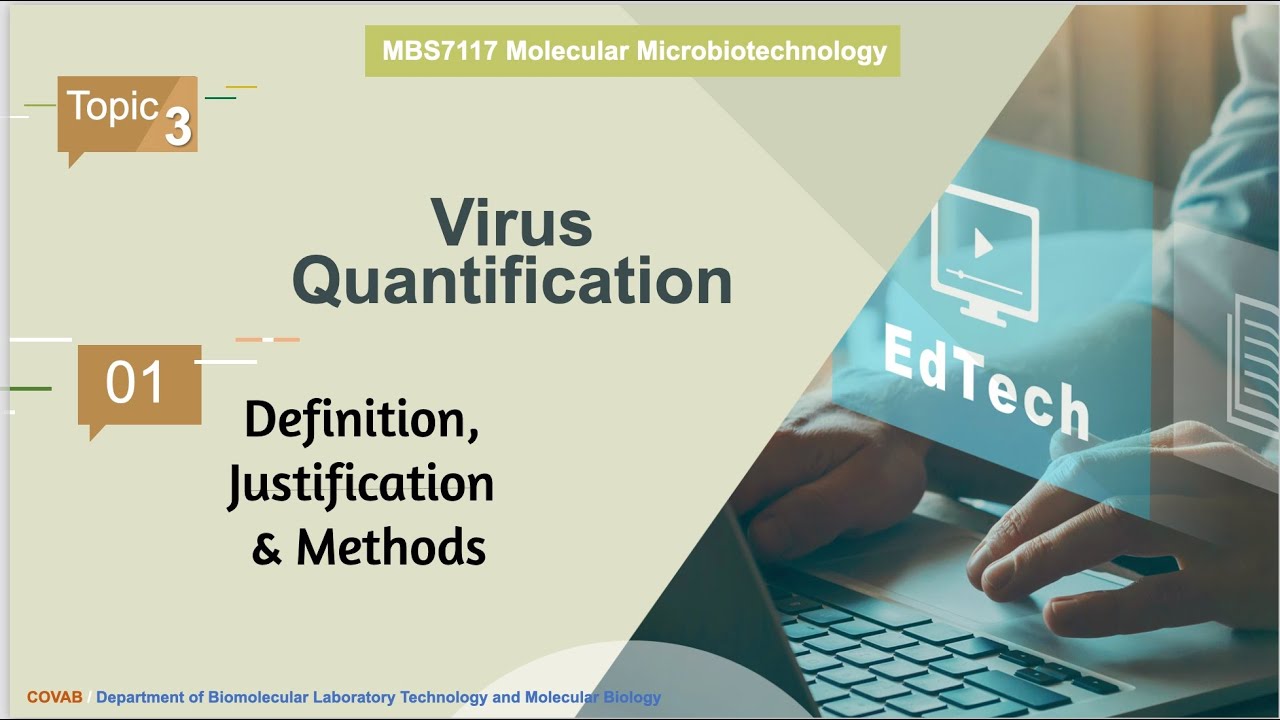 Topic 3: Virus Quantification: Section 1: Definitions Justification and MEthods