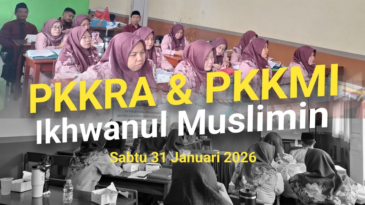 PKKRA & PKKMI || IKHWANUL MUSLIMIN 