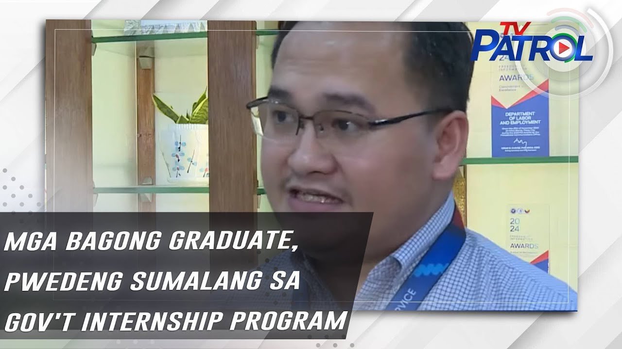 Mga bagong graduate, pwedeng sumalang sa gov't internship program | TV Patrol