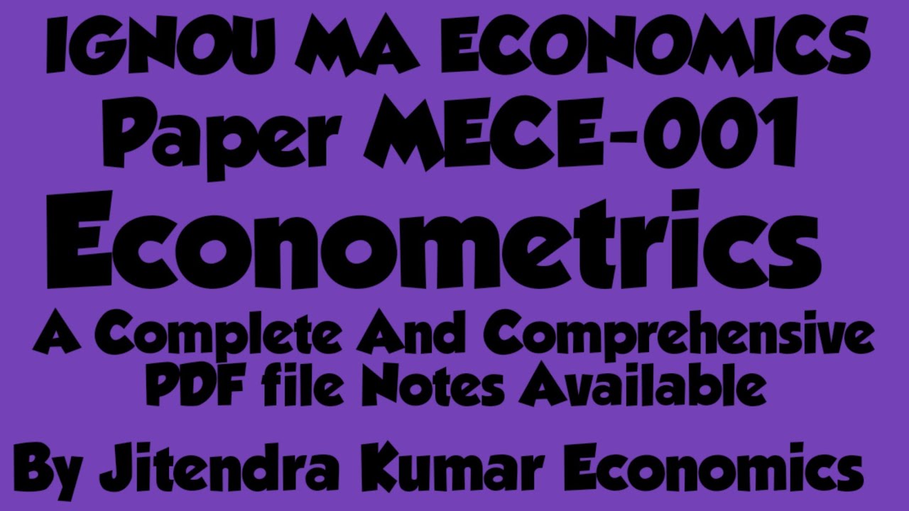 Complete And Comprehensive Notes For MECE-001 Econometrics By Jitendra Kumar Economics