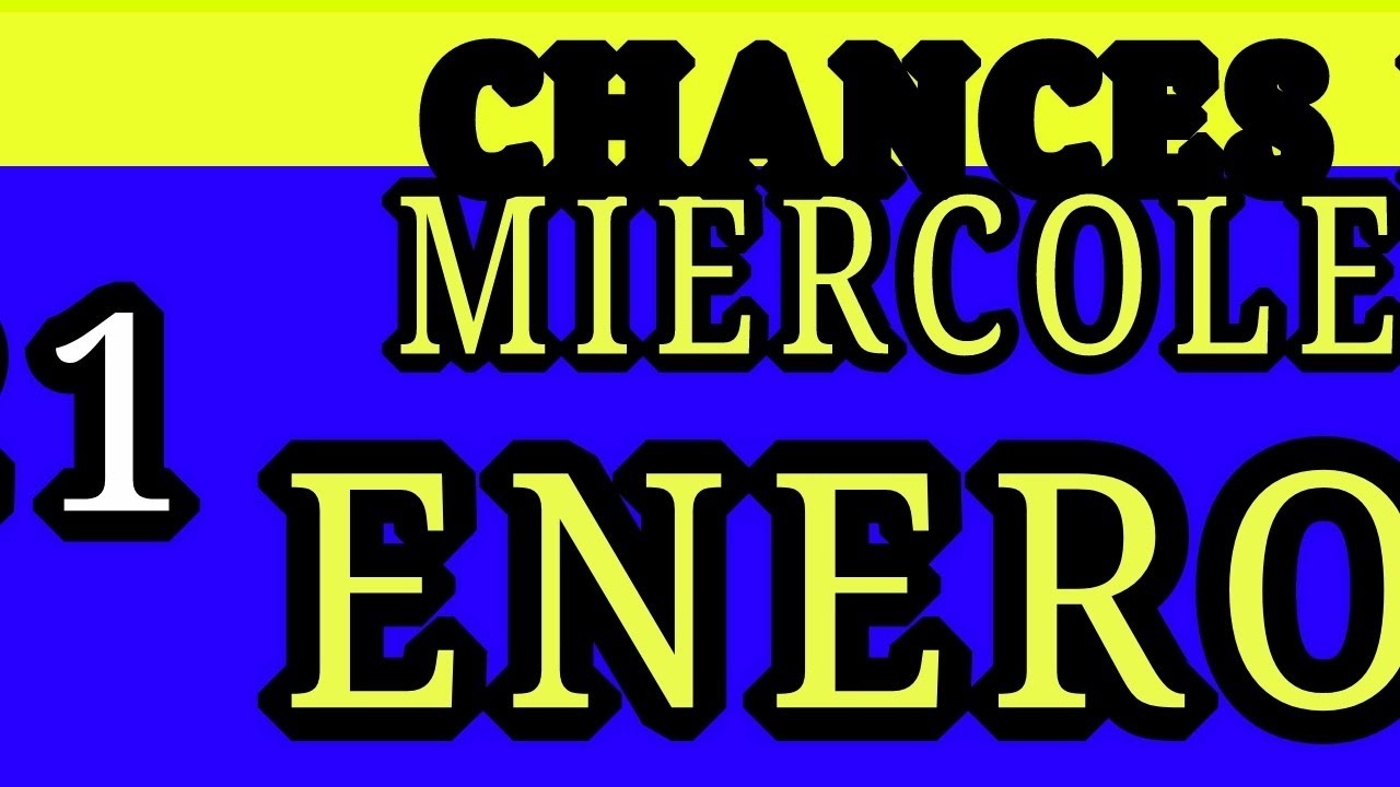 Resultado chances D&iacute;a Mi&eacute;rcoles 21 de Enero 2026 